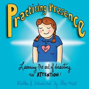 Practicing Presence de Alex Mill