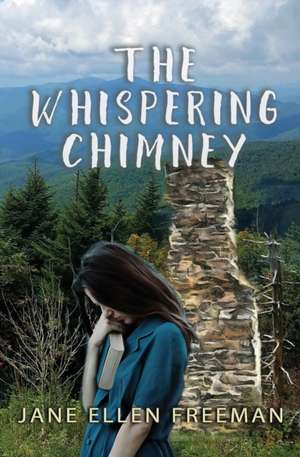 The Whispering Chimney de Jane Ellen Freeman