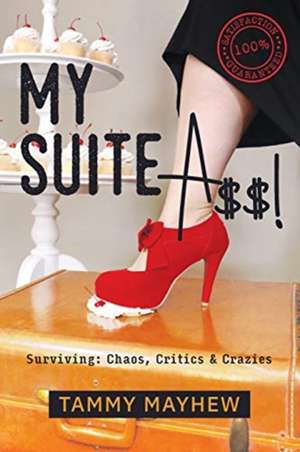 My Suite A$$! de Tammy Mayhew