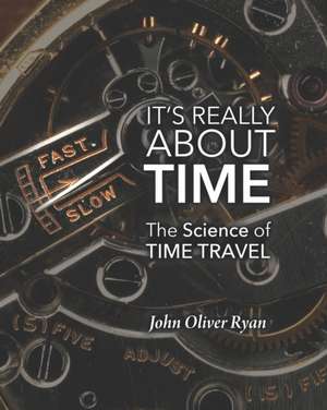 It's Really About Time de John Oliver Ryan