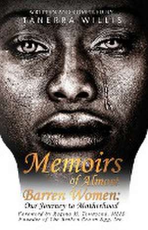 MEMOIRS OF ALMOST BARREN WOMEN de Tanerra Willis