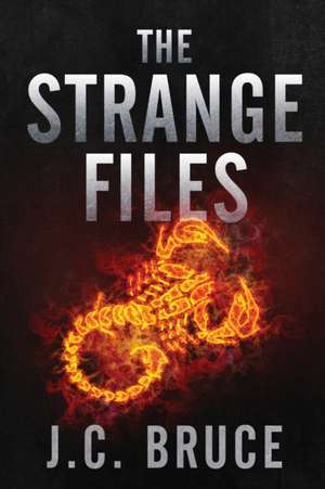 The Strange Files de J. C. Bruce