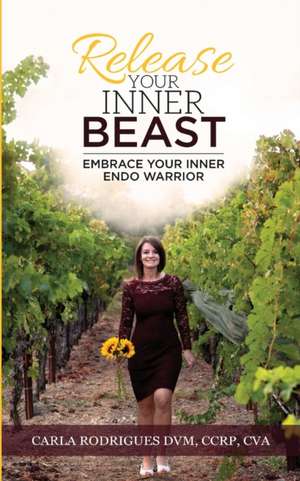 Release Your Inner Beast de Carla Rodrigues