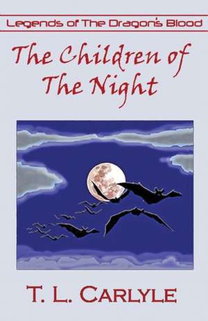 The Children of The Night de T. L. Carlyle