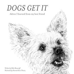 Dogs Get It de Mike Messeroff