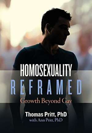 Homosexuality Reframed de Thomas Pritt