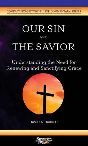 Our Sin and the Savior de David A. Harrell