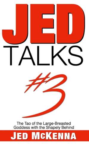 Jed Talks #3 de Jed Mckenna