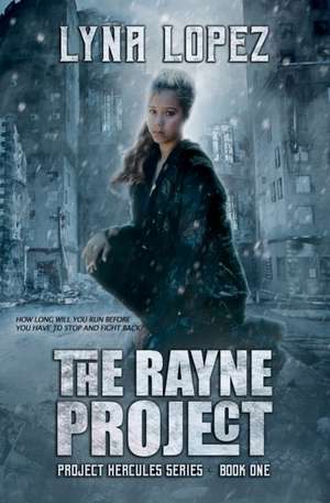 The Rayne Project de Lyna Lopez