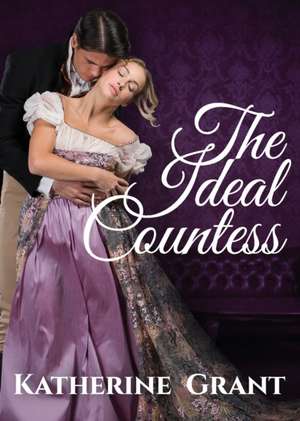 The Ideal Countess de Katherine Grant