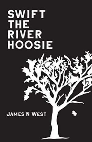 Swift The River Hoosie de James N West