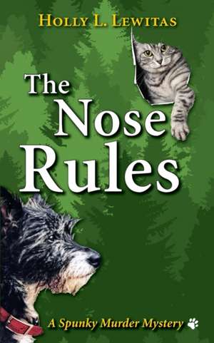 The Nose Rules de Holly L. Lewitas