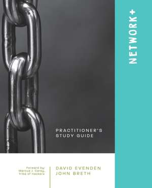 Network+: A Practitioner's Study Guide de David Evenden