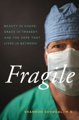 Fragile de Shannon Sovndal