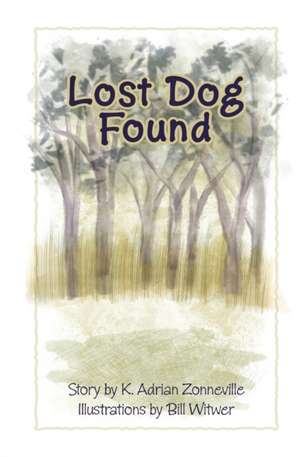 Lost Dog Found de Kim A. Zonneville