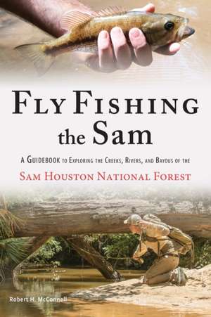 Fly Fishing the Sam de Robert H. McConnell