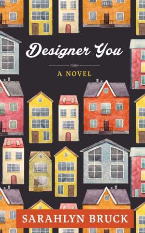 Designer You de Sarahlyn Bruck