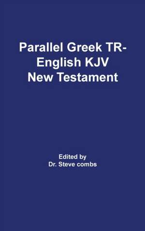 Parallel Greek Received Text and King James Version The New Testament de Frederick H. A. Scrivener