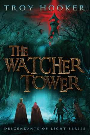 The Watcher Tower de Troy Hooker