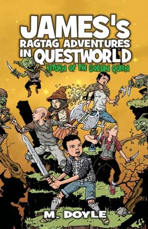 James's Ragtag Adventures in Questworld de M. Doyle