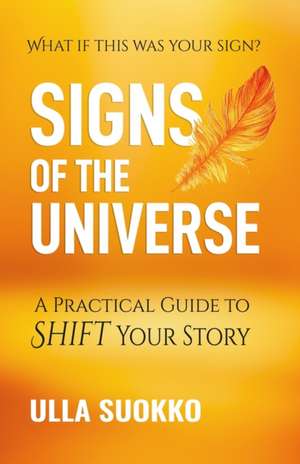 Signs of the Universe de Ulla Suokko