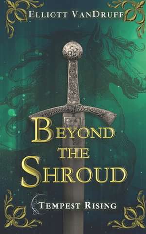 Beyond the Shroud de Elliott Vandruff