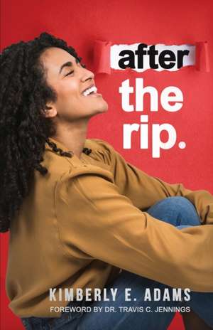 after the rip. de Kimberly Elaine Adams