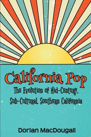 California Pop de Dorian Macdougall