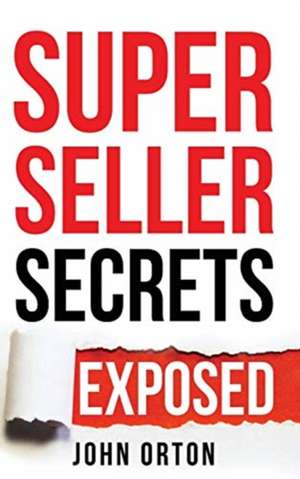 Super Seller Secrets de John Orton