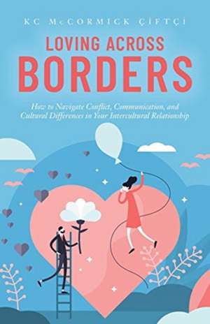 Loving Across Borders de Kc McCormick Çiftçi