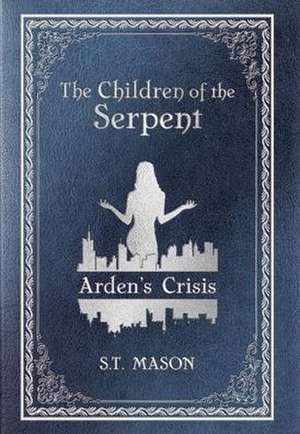 Arden's Crisis de S. T. Mason