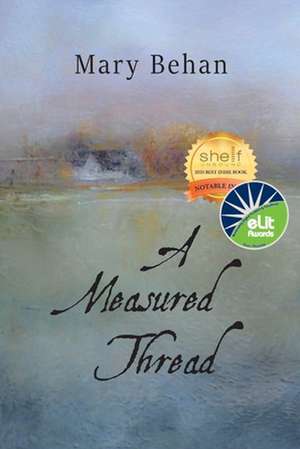 A Measured Thread de Mary Behan