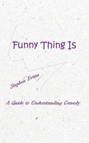 Funny Thing Is de Stephen Evans