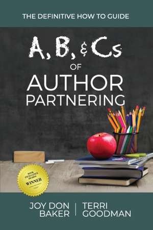 A, B, and Cs of Author Partnering de Joy Don Baker