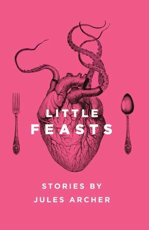 Little Feasts de Jules Archer
