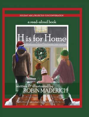 H is for Home de Robin Maderich