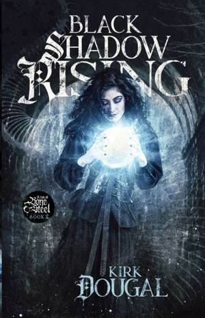 Black Shadow Rising de Kirk Dougal