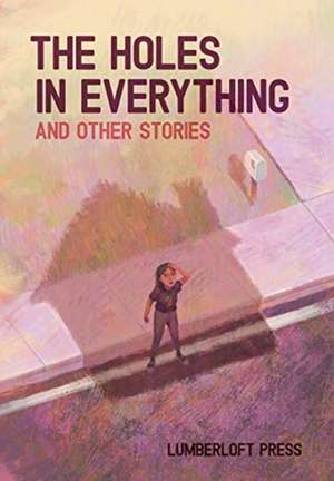 The Holes in Everything and Other Stories de Jason Arias