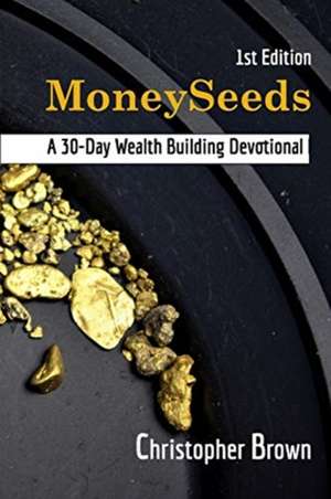 1st Edition MoneySeeds de Christopher Paul Brown