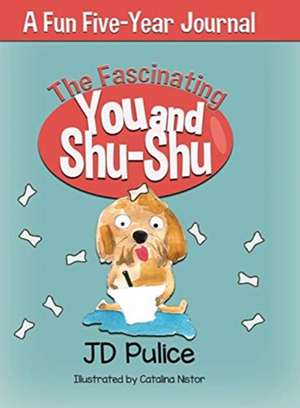 The Fascinating You and Shu-Shu de Jd Pulice