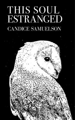 This Soul Estranged de Candice Samuelson