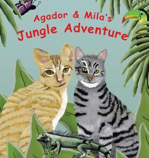 Agador & Mila's Jungle Adventure de Sheryl Bearman