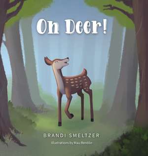 Oh Deer! de Brandi Smeltzer