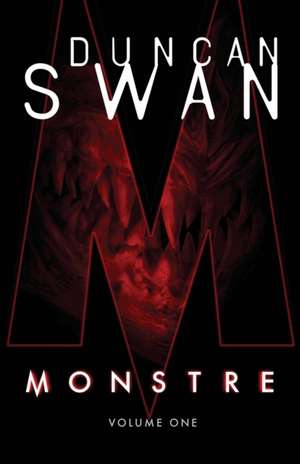 MONSTRE de Duncan Swan