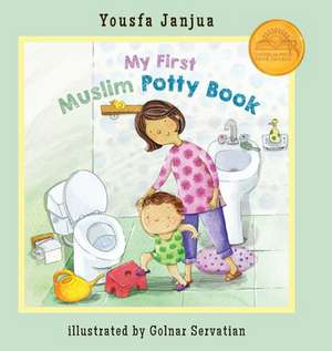 My First Muslim Potty Book de Yousfa Janjua