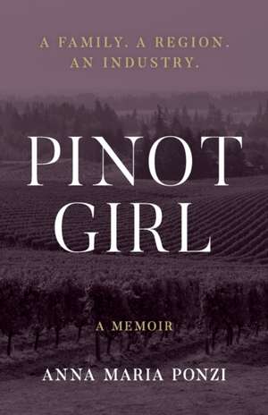 Pinot Girl de Anna Maria Ponzi