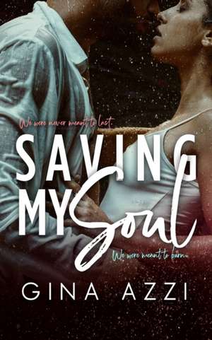 Saving My Soul: A Second Chance MMA Romance de Gina Azzi