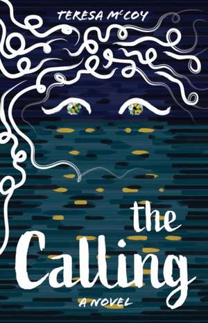 The Calling de Teresa D McCoy
