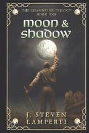 Moon & Shadow de J. Steven Lamperti