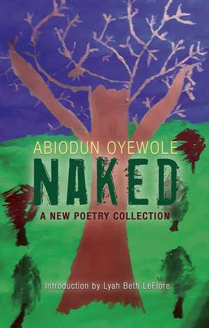 NAKED: A New Poetry Collection de Abiodun Oyewole